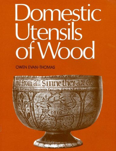 9780854420520: Domestic Utensils of Wood, Xvith to Xixth Century: A Short History of Wooden Articles in Domestic Use from the Sixteenth to the Middle of the Nineteenth Century