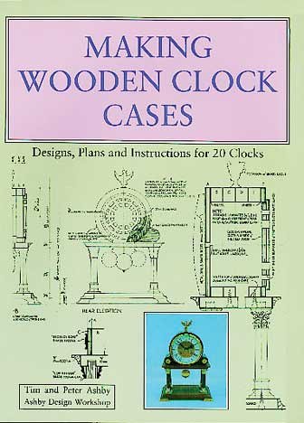 9780854420537: Making Wooden Clock Cases: Designs, Plans and Instructions for 20 Clocks
