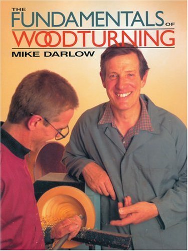 Imagen de archivo de The Fundamentals of Woodturning a la venta por Sarah Zaluckyj