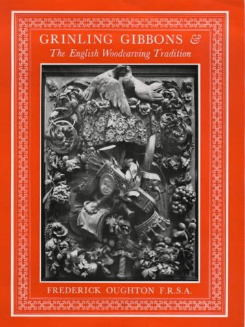 Stock image for Grinling Gibbons and the English Woodcarving Tradition for sale by WorldofBooks