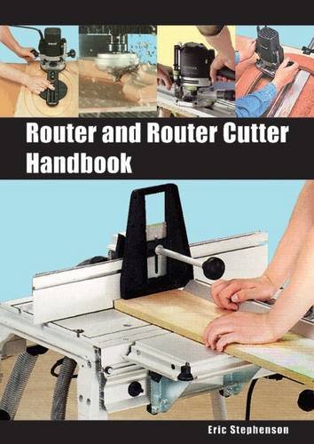 Router and Router Cutter Handbook (9780854421220) by Stephenson, Eric