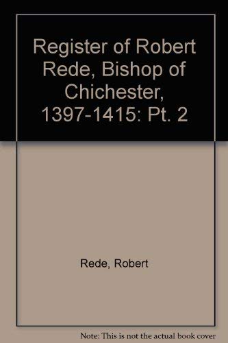 9780854450176: Register of Robert Rede, Bishop of Chichester, 1397-1415: Pt. 2