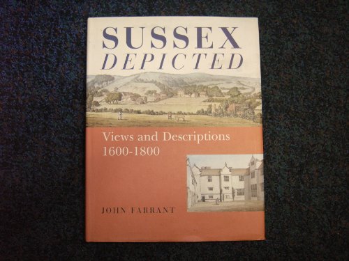 Imagen de archivo de Sussex Depicted: Views and Descriptions 1600-1800 (Volume 85) a la venta por Anybook.com