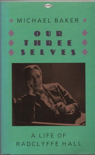 9780854490424: Our Three Selves: Life of Radclyffe Hall