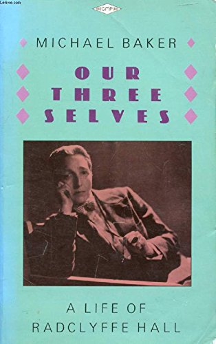 Imagen de archivo de Our Three Selves: Life of Radclyffe Hall a la venta por WorldofBooks