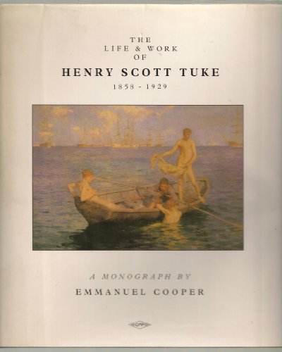 Beispielbild fr The Life and Work of Henry Scott Tuke zum Verkauf von HALCYON BOOKS