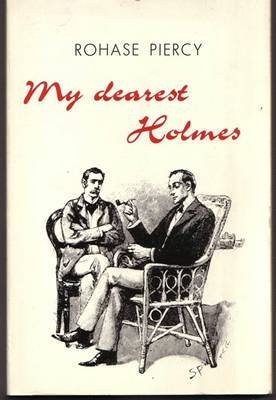 9780854490813: My Dearest Holmes; A recently discovered memoir by John H. Watson, M.D.