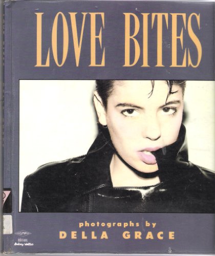 Love Bites: Photographs (9780854491506) by Grace, Della