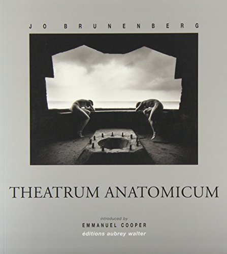 Imagen de archivo de Theatrum Anatomicum : Photographs by Jo Brunenberg a la venta por Decluttr