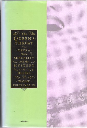 9780854492053: The Queen's Throat: Opera, Homosexuality and the Mystery of Desire