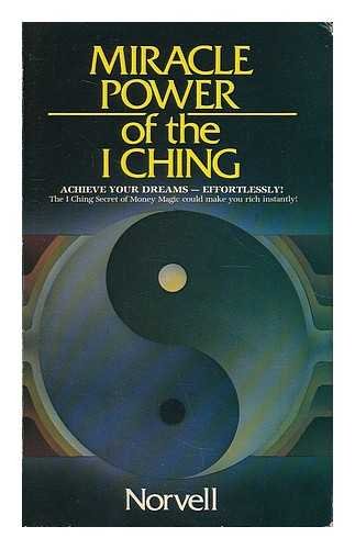 9780854540808: Miracle Power of the "I Ching"