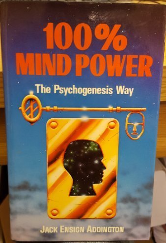 Imagen de archivo de 100 Per Cent Mind Power: The Psychogenesis Way a la venta por Books Unplugged