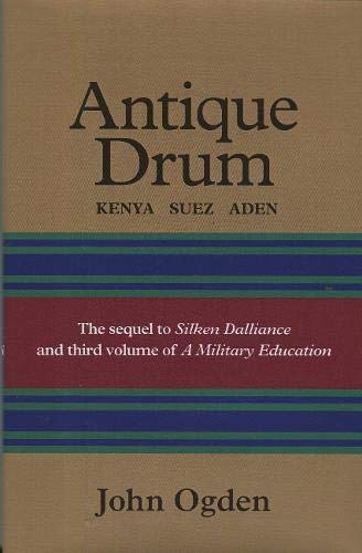

Antique Drum.: Kenya Suez Aden: 3 (A Military education)