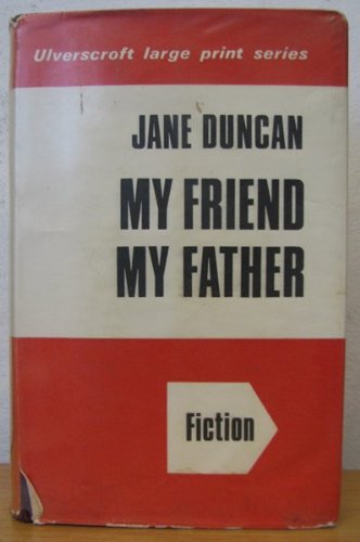 9780854561308: My friend my father ([Ulverscroft large print series. fiction])