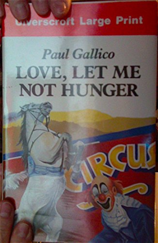 Beispielbild für Love, Let Me Not Hunger (U) zum Verkauf von Discover Books