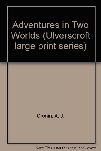Adventures In Two Worlds (U) (9780854563067) by Cronin, A.J.