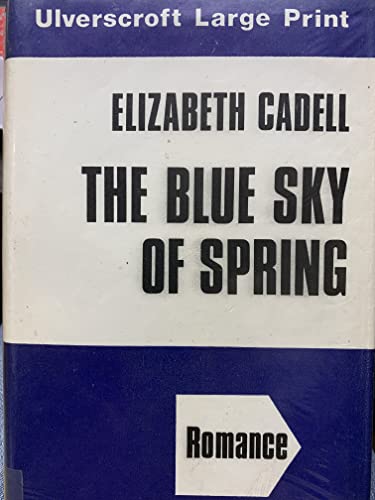 Blue Sky of Spring (9780854564002) by Cadell, Elizabeth