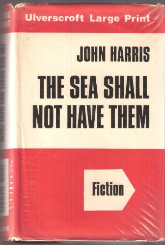 9780854564262: The Sea Shall Not Have Them