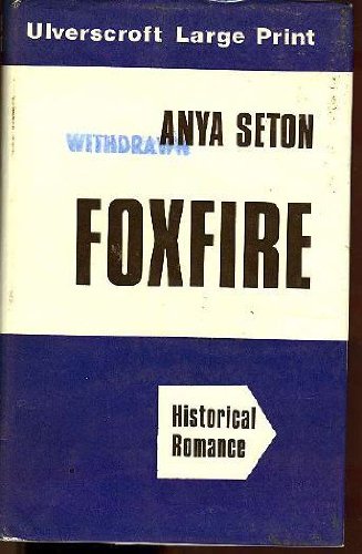 Foxfire (9780854564422) by Anya Seton