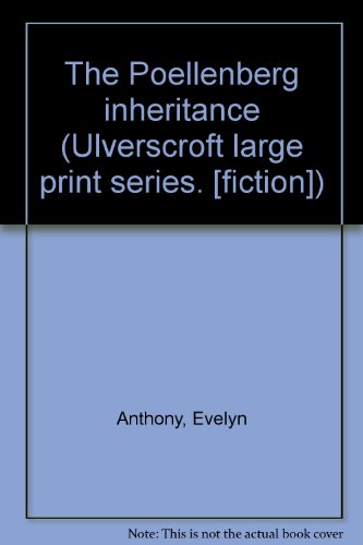 9780854565047: The Poellenberg inheritance (Ulverscroft large print series. [fiction])