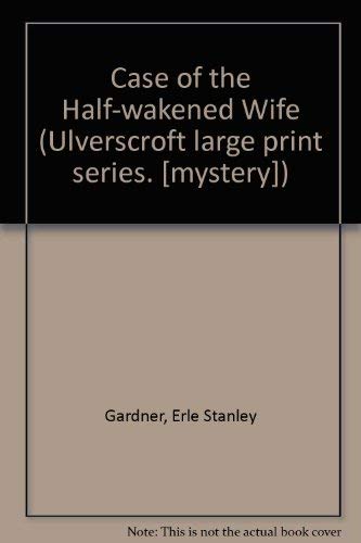 9780854565450: Case of the Half-wakened Wife (Ulverscroft large print series. [mystery])