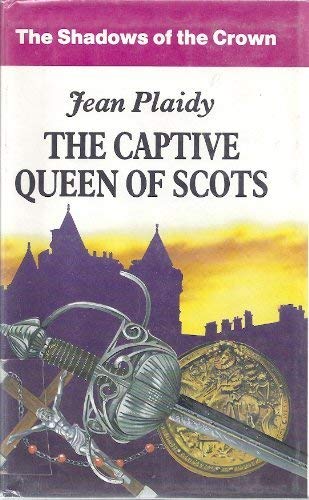 9780854566112: The Captive Queen of Scots (Mary Stuart Series: Volume 2) (Large Print Edition)