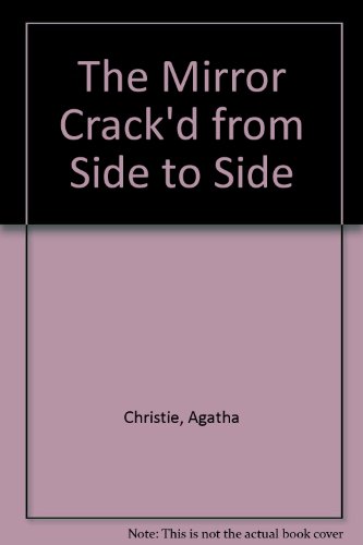 The Mirror Crack'd from Side to Side - Agatha Christie