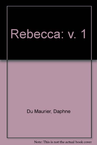 Rebecca: v. 1 (9780854568857) by Daphne Du Maurier