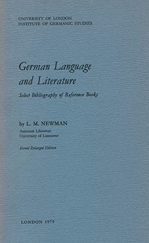 Stock image for German Language and Literature. Select Bibliography of Reference Books: Second Enlarged Edition: 9 (Institute of Germanic Studies Publications) for sale by Anybook.com