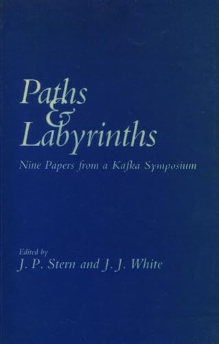 9780854571246: Paths and Labyrinths: Nine Papers Read at the Franz Kafka Symposium Held at the Institute of Germanic Studies on 20 and 21 October 1983