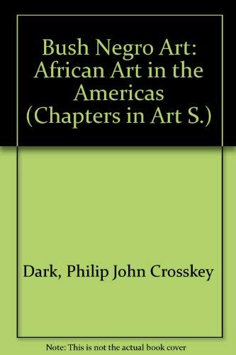 Imagen de archivo de Bush negro art: An African art in the Americas, a la venta por ThriftBooks-Dallas