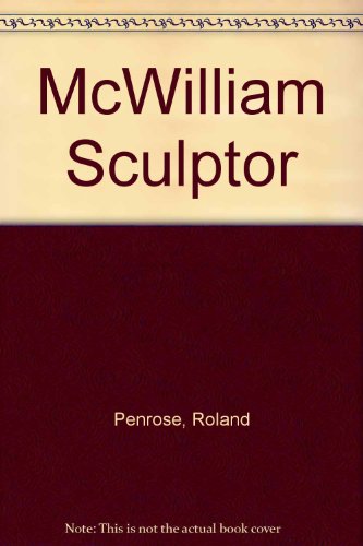 McWilliam Sculptor (9780854587285) by Roland Penrose