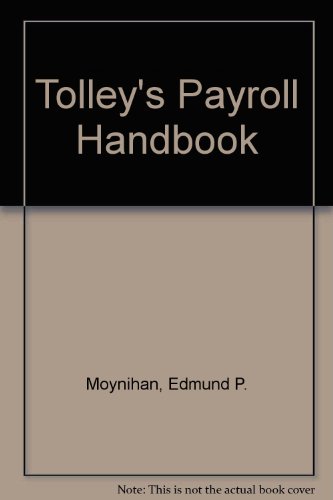 Tolley's Payroll Handbook: Guide to Payroll Department Procedures (9780854595037) by Yuill, Jim; Anderson, Carol