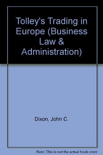 Tolley's trading in Europe (Business Law & Administration) (9780854595693) by John C. Dixon