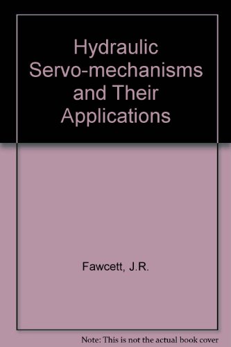 Beispielbild fr Hydraulic Servo-mechanisms and Their Applications zum Verkauf von Mispah books