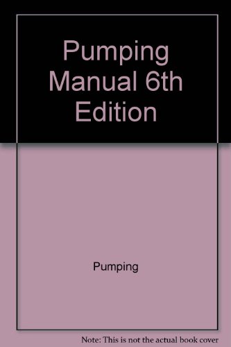 9780854610815: Pumping Manual 6th Edition [Paperback] by Pumping