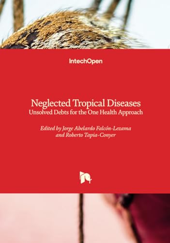 Beispielbild fr Neglected Tropical Diseases - Unsolved Debts for the One Health Approach zum Verkauf von BuchWeltWeit Ludwig Meier e.K.