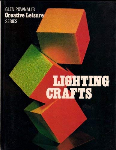 Stock image for Lighting crafts (Glen Pownall's Creative Leisure Series) for sale by Syber's Books