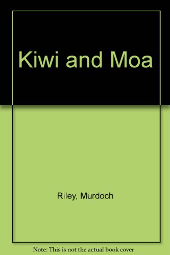 9780854670710: Kiwi and Moa New Zealand's Unique Flightless Birds