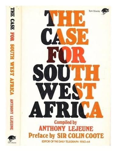 The case for South West Africa; (9780854681136) by Lejeune, Anthony