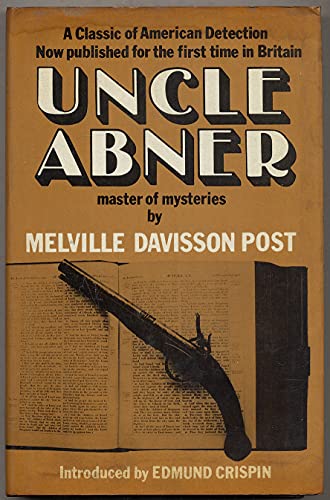 Stock image for Uncle Abner, Master of Mysteries for sale by Better World Books
