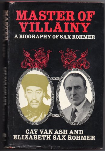 Beispielbild fr MASTER OF VILLAINY: A BIOGRAPHY OF SAX ROHMER zum Verkauf von Koster's Collectible Books