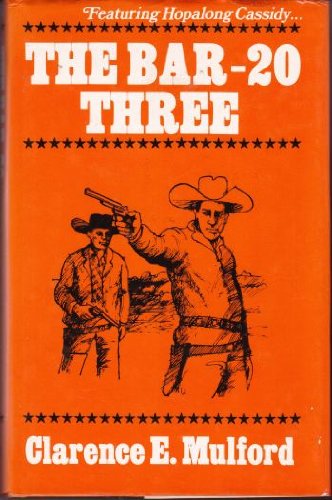 Stock image for The Bar-20 Three, Featuring Hopalong Cassidy for sale by Eric James