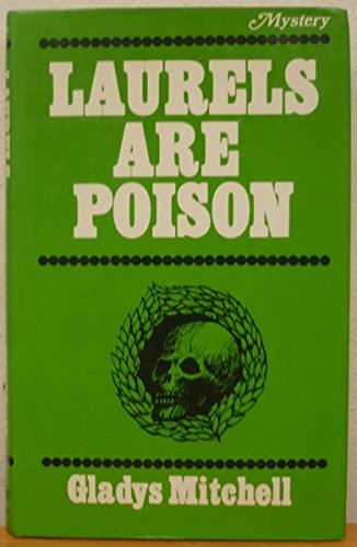 9780854683505: Laurels are Poison