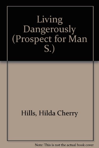 9780854684069: Living Dangerously (Prospect for Man S.)