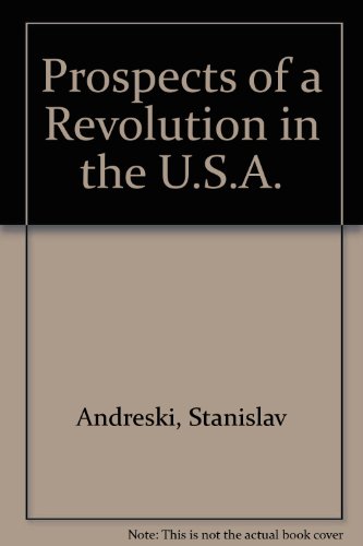 Beispielbild fr Prospects of a Revolution in the U.S.A. zum Verkauf von WeBuyBooks