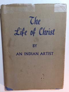 Life of Christ by an Indian Artist (9780854720071) by Alfred Thomas