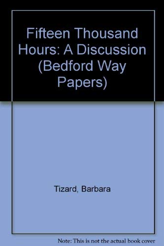 Beispielbild fr Fifteen Thousand Hours: A Discussion (Bedford Way Papers) zum Verkauf von medimops