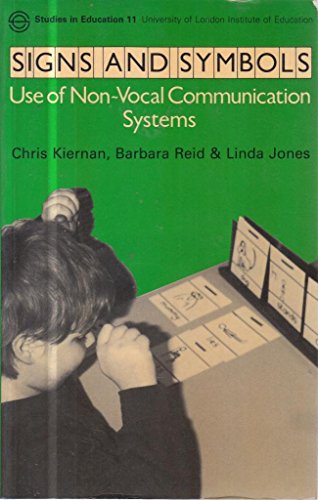 Signs and Symbols: A Review of Literature and Survey of the Use of Non-Verbal Communication Systems (9780854731299) by Kiernan, Chris; Reid, Barbara; Jones, Linda