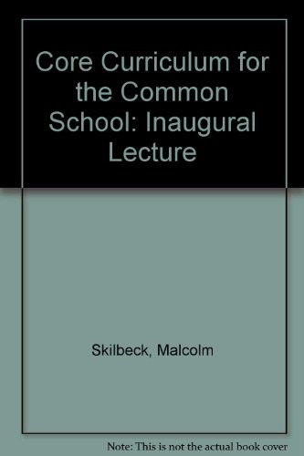 Stock image for A Core Curriculum for the Common School: Inaugural Lecture for sale by Shore Books